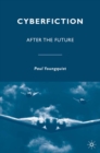 Cyberfiction : After the Future - eBook