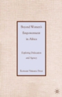 Beyond Women's Empowerment in Africa : Exploring Dislocation and Agency - eBook