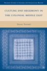 Culture and Hegemony in the Colonial Middle East - eBook