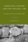 Narrative, Nature, and the Natural Law : From Aquinas to International Human Rights - eBook