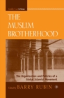 The Muslim Brotherhood : The Organization and Policies of a Global Islamist Movement - eBook