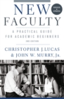 New Faculty : A Primer for Academic Beginners - eBook