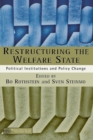 Restructuring The Welfare State : Political Institutions and Policy Change - eBook