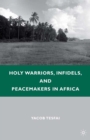 Holy Warriors, Infidels, and Peacemakers in Africa - eBook