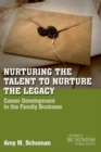 Nurturing the Talent to Nurture the Legacy : Career Development in the Family Business - Book