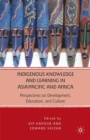 Indigenous Knowledge and Learning in Asia/Pacific and Africa : Perspectives on Development, Education, and Culture - eBook