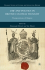 Law and Politics in British Colonial Thought : Transpositions of Empire - eBook
