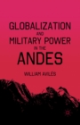 Globalization and Military Power in the Andes - eBook