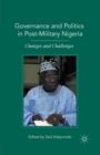 Governance and Politics in Post-military Nigeria : Changes and Challenges - eBook