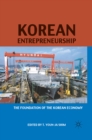 Korean Entrepreneurship : The Foundation of the Korean Economy - eBook