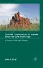 Political Organization in Nigeria Since the Late Stone Age : A History of the Igbo People - eBook