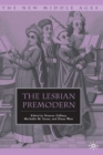 The Lesbian Premodern : A Historical and Literary Dialogue - eBook