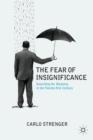 The Fear of Insignificance : Searching for Meaning in the Twenty-first Century - eBook