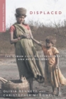 Displaced : The Human Cost of Development and Resettlement - Book