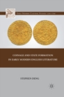 Coinage and State Formation in Early Modern English Literature - eBook