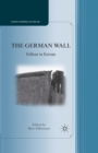 The German Wall : Fallout in Europe - eBook