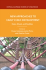 New Approaches to Early Child Development : Rules, Rituals, and Realities - eBook