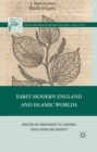 Early Modern England and Islamic Worlds - eBook