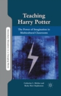 Teaching Harry Potter : The Power of Imagination in Multicultural Classrooms - eBook
