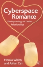 Cyberspace Romance : The Psychology of Online Relationships - eBook