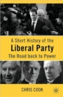 A Short History of the Liberal Party : The Road Back to Power - Book
