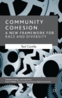 Community Cohesion : A New Framework for Race and Diversity - Book