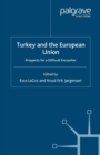 Turkey and the European Union : Prospects for a Difficult Encounter - eBook