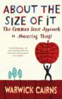 About The Size Of It : A Common Sense Approach To How People Measure Things - eBook