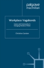 Workplace Vagabonds : Career and Community in Changing Worlds of Work - eBook