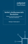 Serbia's Antibureaucratic Revolution : Milosevic, the Fall of Communism and Nationalist Mobilization - eBook