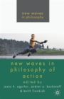 New Waves in Philosophy of Action - Book