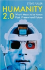 Humanity 2.0 : What it Means to be Human Past, Present and Future - Book