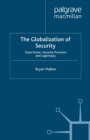 The Globalization of Security : State Power, Security Provision and Legitimacy - eBook