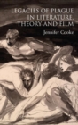 Legacies of Plague in Literature, Theory and Film - eBook