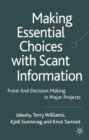 Making Essential Choices with Scant Information : Front-End Decision Making in Major Projects - eBook