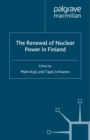 The Renewal of Nuclear Power in Finland - eBook