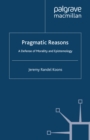 Pragmatic Reasons : A Defense of Morality and Epistemology - eBook