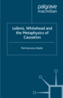 Leibniz, Whitehead and the Metaphysics of Causation - eBook