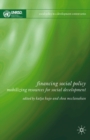 Financing Social Policy : Mobilizing Resources for Social Development - eBook