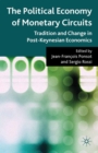 The Political Economy of Monetary Circuits : Tradition and Change in Post-Keynesian Economics - eBook