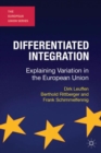 Differentiated Integration : Explaining Variation in the European Union - Book