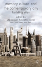 Memory Culture and the Contemporary City : Building Sites - eBook