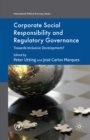 Corporate Social Responsibility and Regulatory Governance : Towards Inclusive Development? - eBook