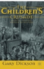 The Children's Crusade : Medieval History, Modern Mythistory - Book