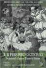 The Performing Century : Nineteenth-Century Theatre's History - Book