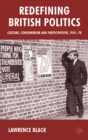 Redefining British Politics : Culture, Consumerism and Participation, 1954-70 - eBook
