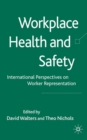 Workplace Health and Safety : International Perspectives on Worker Representation - eBook
