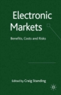 Electronic Markets : Benefits, Costs and Risks - eBook