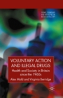 Voluntary Action and Illegal Drugs : Health and Society in Britain since the 1960s - eBook