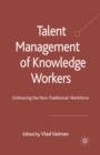 Talent Management of Knowledge Workers : Embracing the Non-Traditional Workforce - eBook